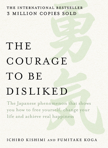 the courage to be disliked book cover ichiro kishimi fumitake koga